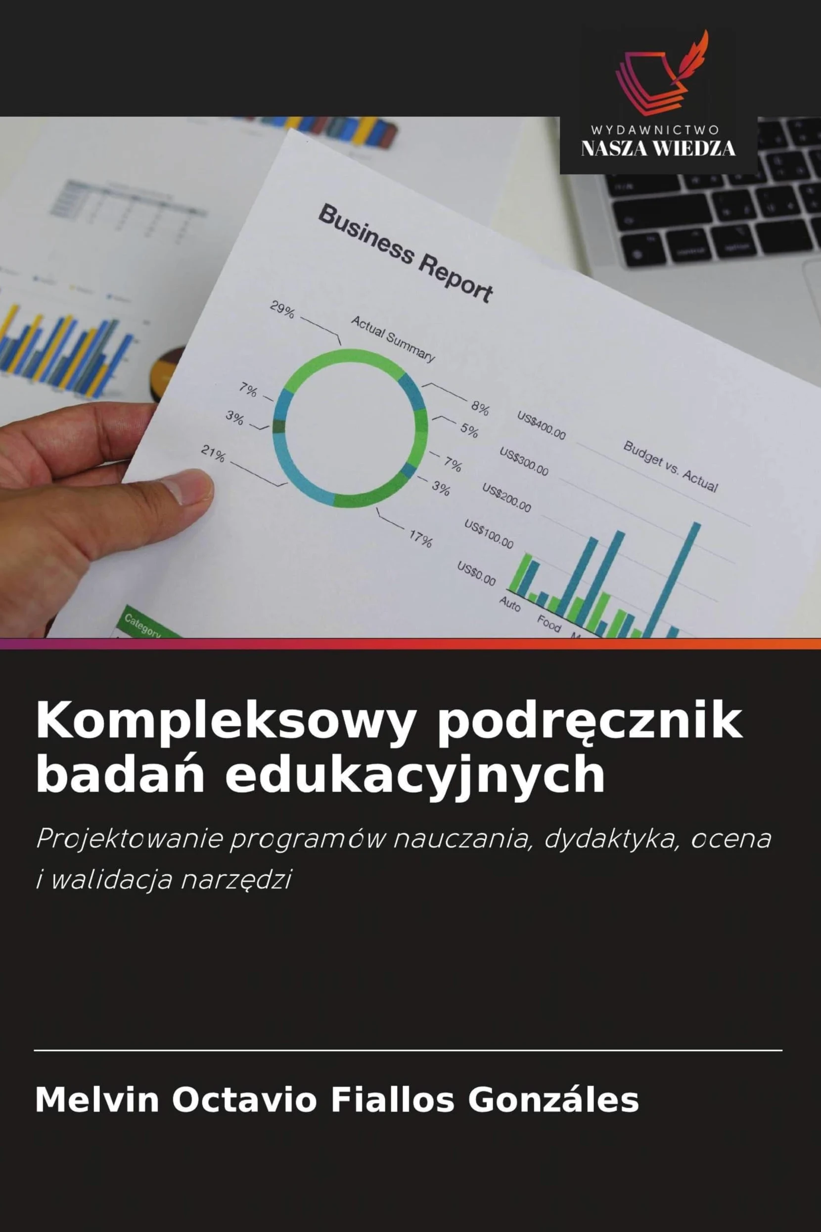 Kompleksowy podr¿cznik bada¿ edukacyjnych: Projektowanie programów nauczania, dydaktyka, ocena i walidacja narz¿dzi