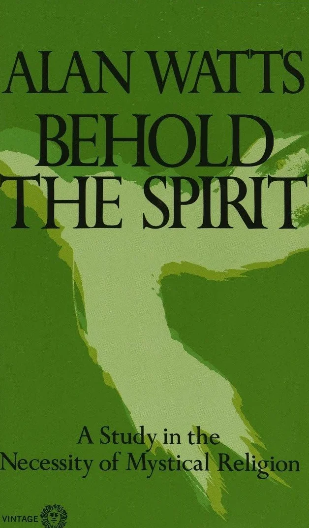 Behold the Spirit: A Study in the Necessity of Mystical Religion