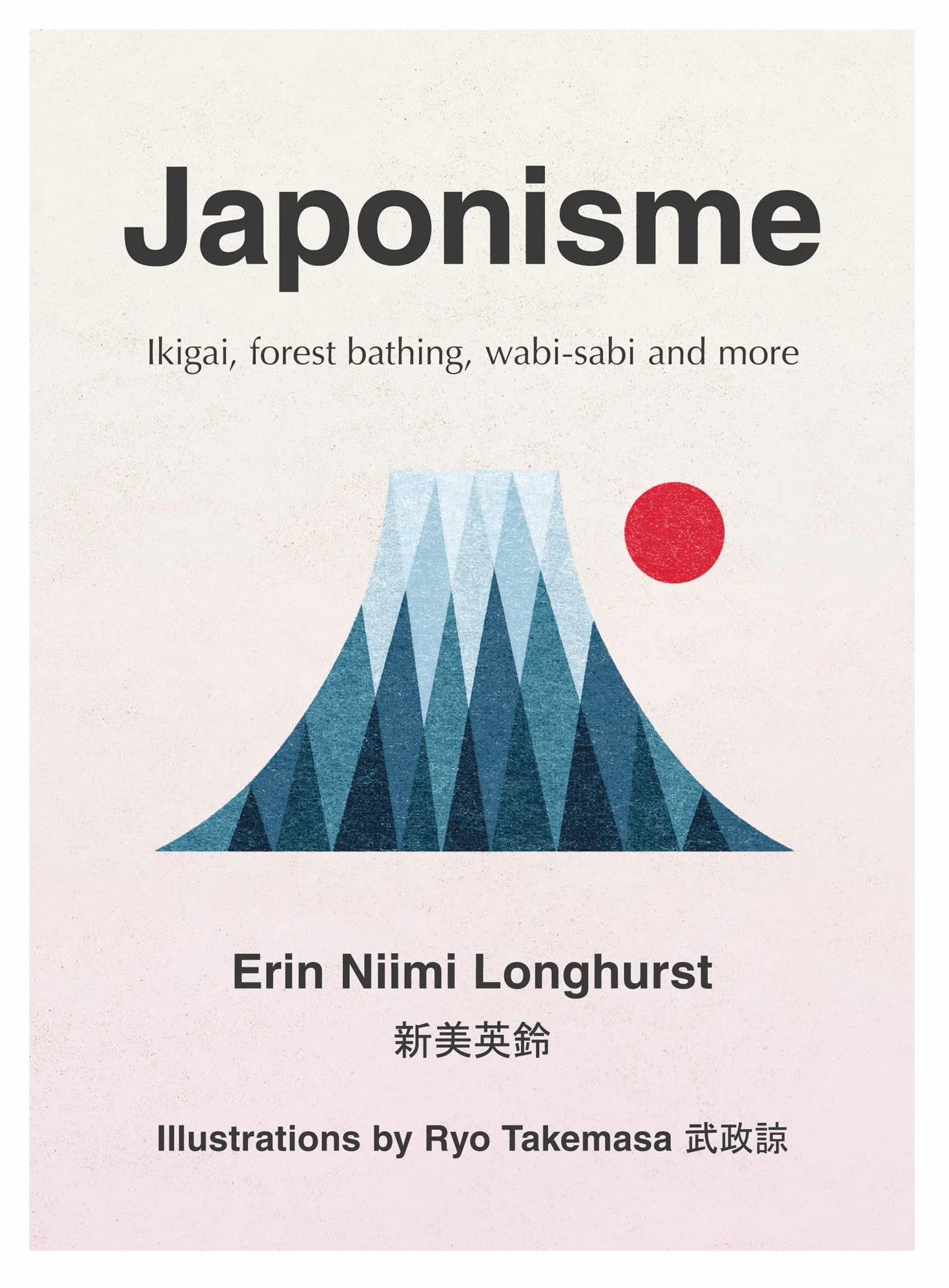 Japonisme: Ikigai, Forest Bathing, Wabi-sabi and more