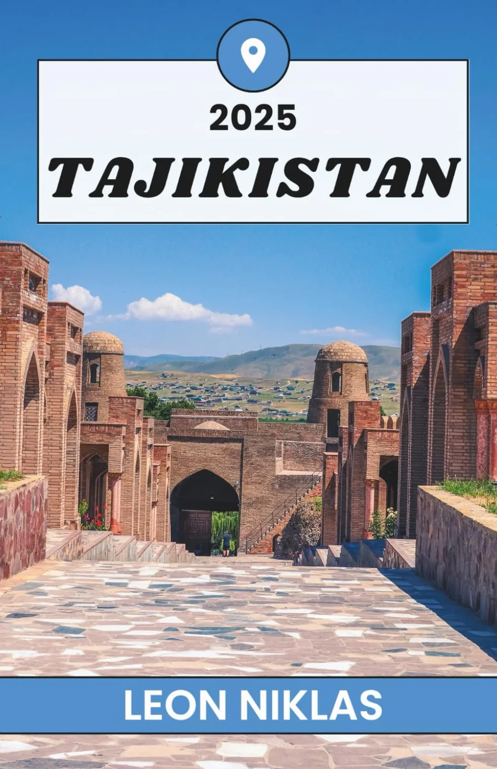 TAJIKISTAN TRAVEL GUIDE 2025: Exploring the Peaks, People, and Paths of Central Asia