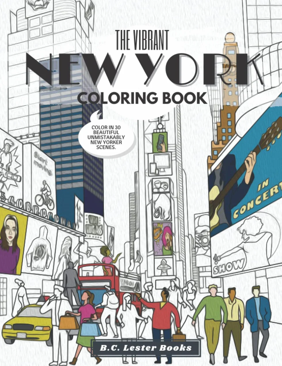 The Vibrant New York Coloring Book: 30 Beautiful Illustrations of New Yorker Scenes