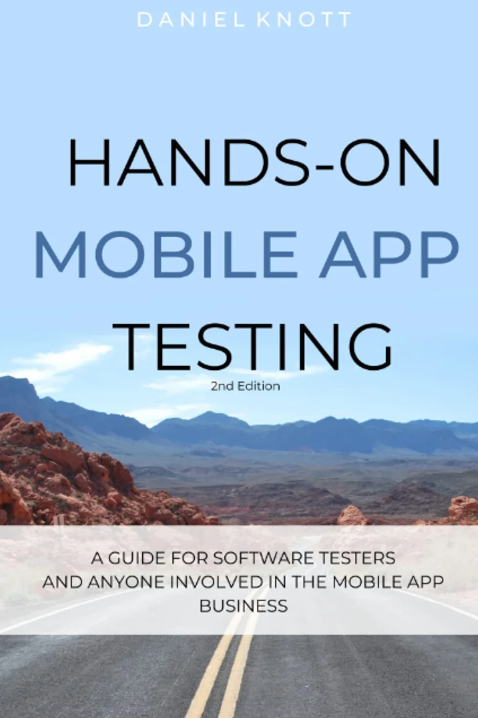Hands-On Mobile App Testing 2nd Edition: A Guide for Mobile Testers