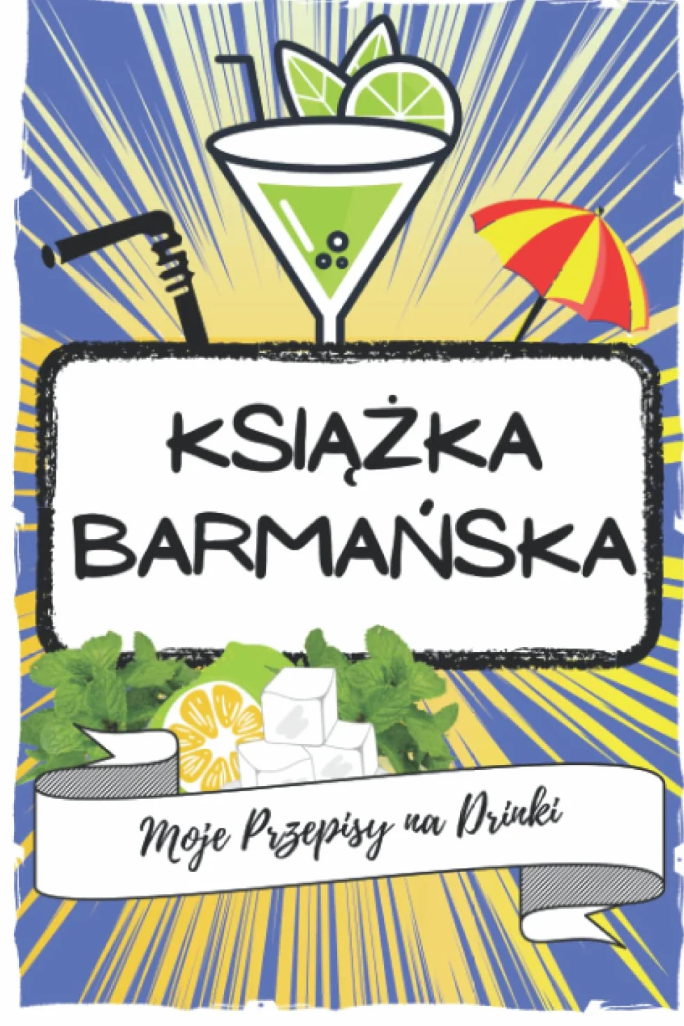 Książka Barmańska Moje Przepisy na Drinki Zapisywanie Pomysłów na Koktajle Strony do Wypełnienia Recepturami