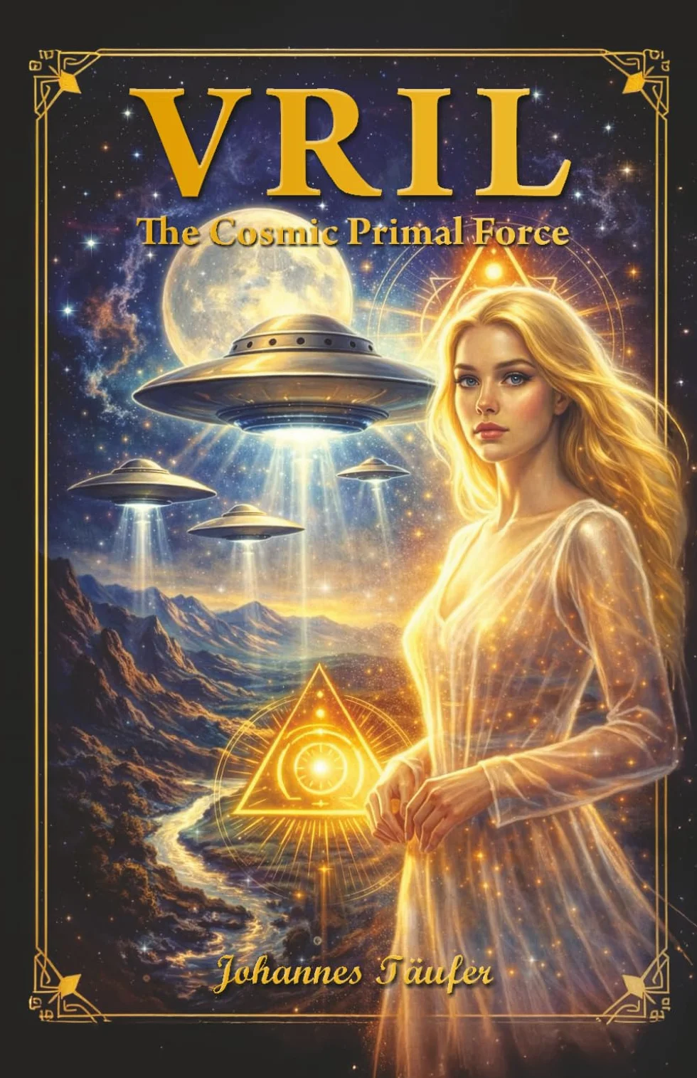VRIL - The Cosmic Primal Force