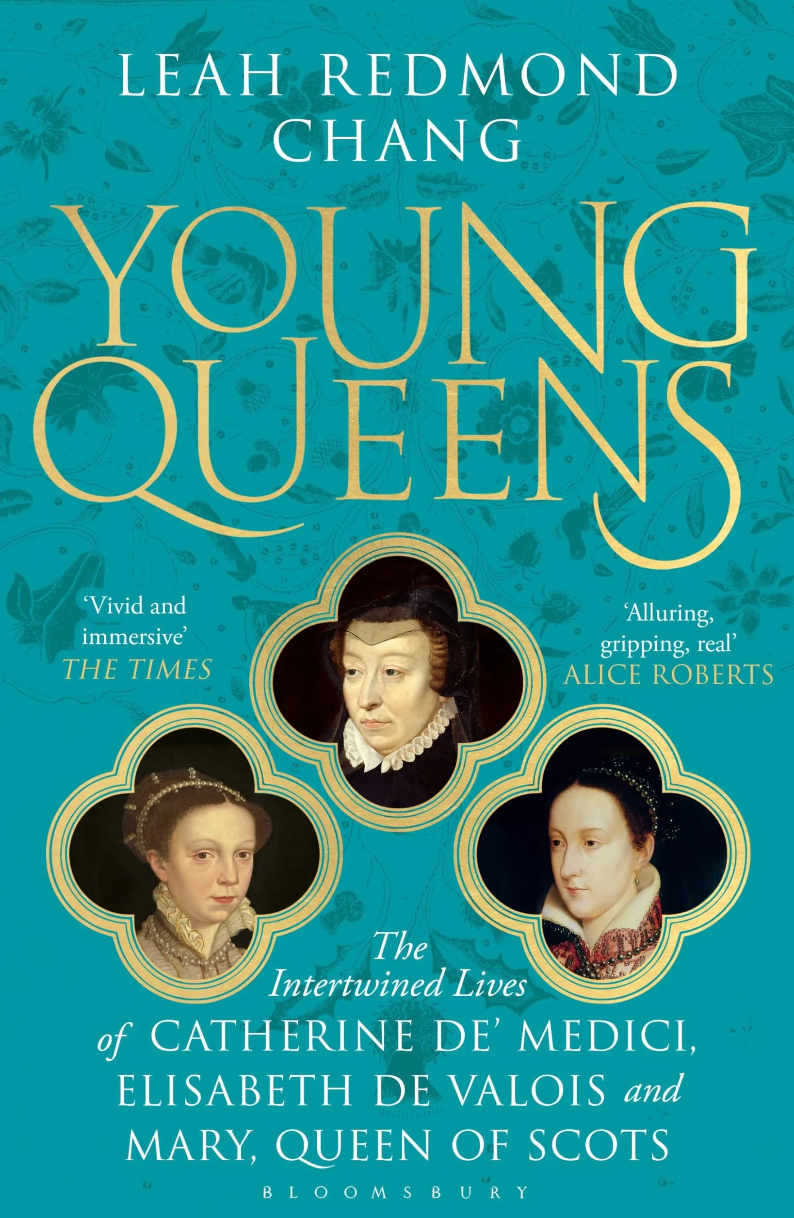 Young Queens: The gripping, intertwined story of three queens, longlisted for the Women's Prize for Non-Fiction