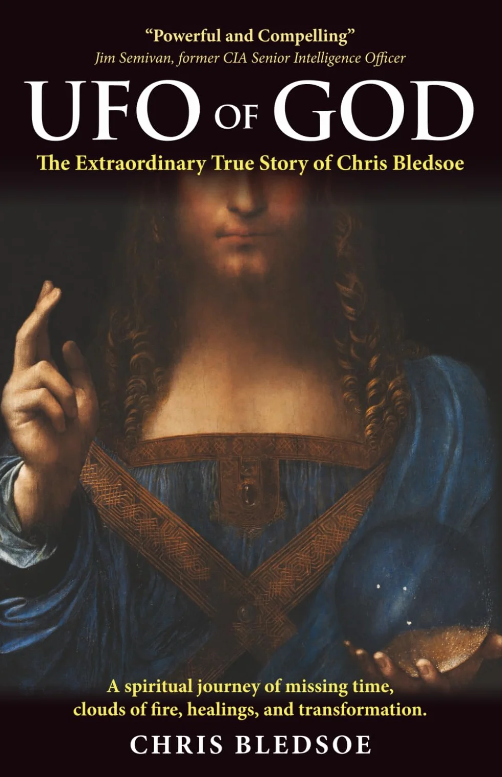 UFO of GOD: The Extraordinary True Story of Chris Bledsoe