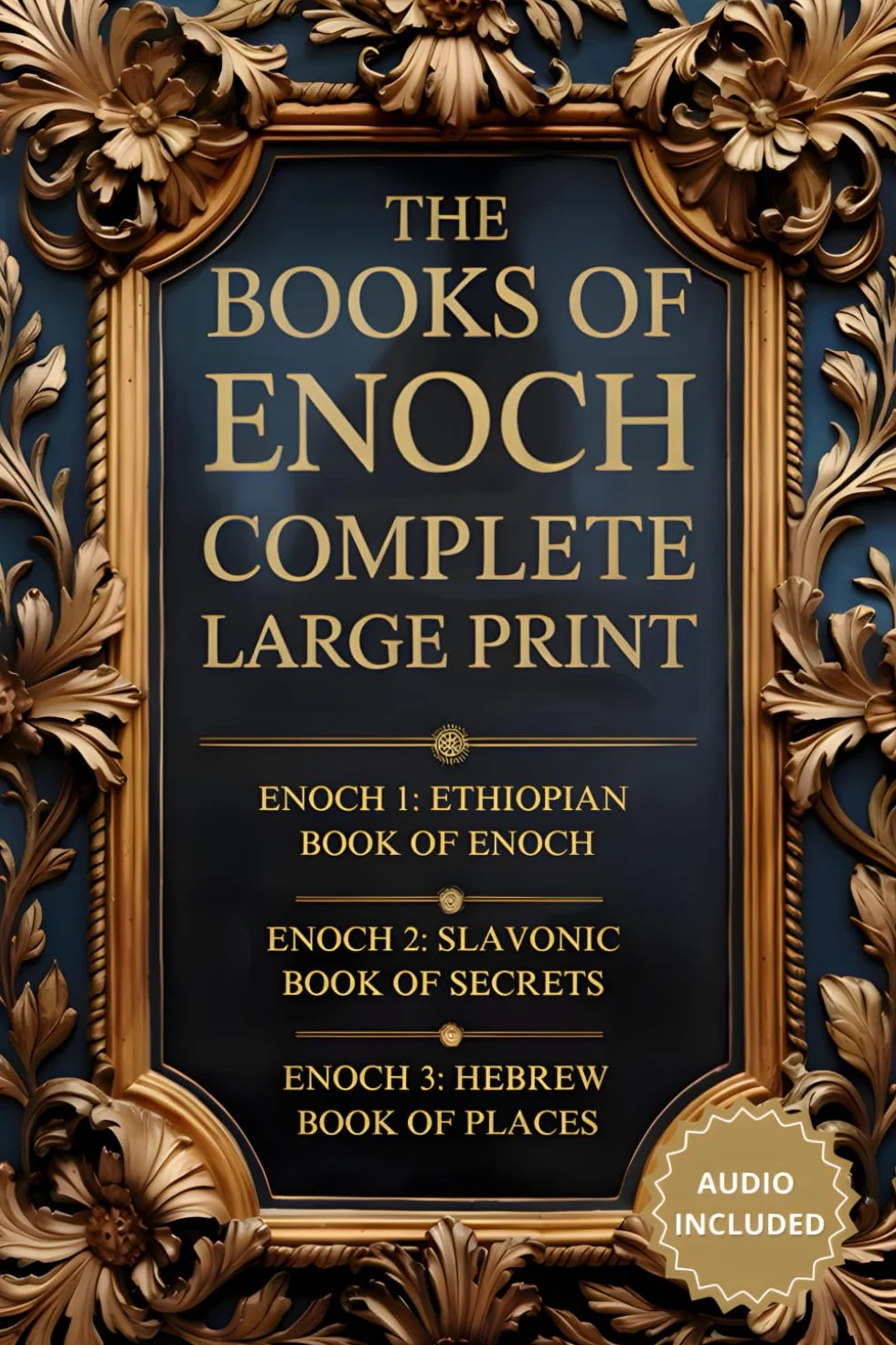 The Books of Enoch Complete: Large Print Edition Annotated and Illustrated Enoch 1, 2, 3 with Audio