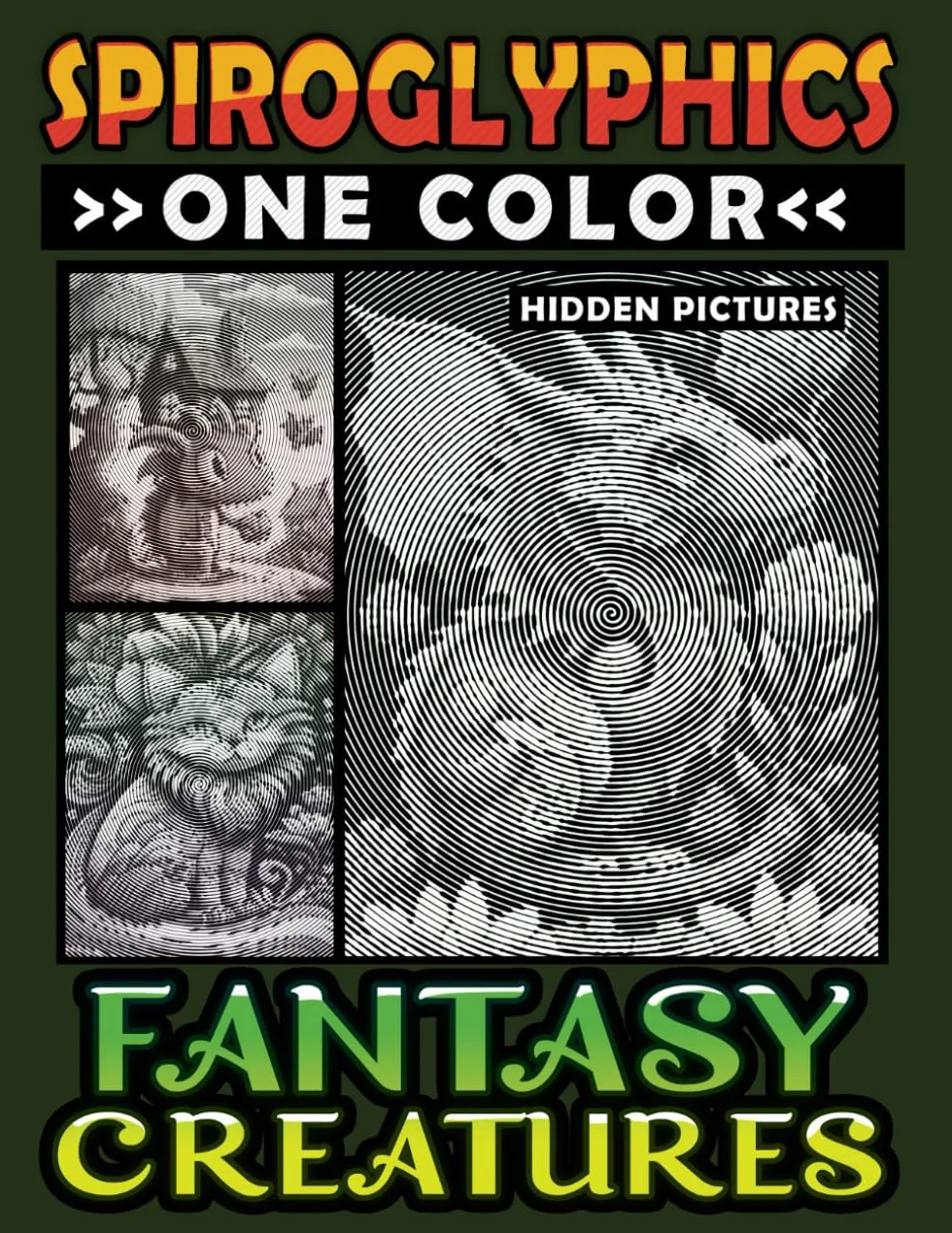 Spiroglyphics One Color Hidden Pictures Fantasy Creatures: Spiral Coloring Book for Relaxation