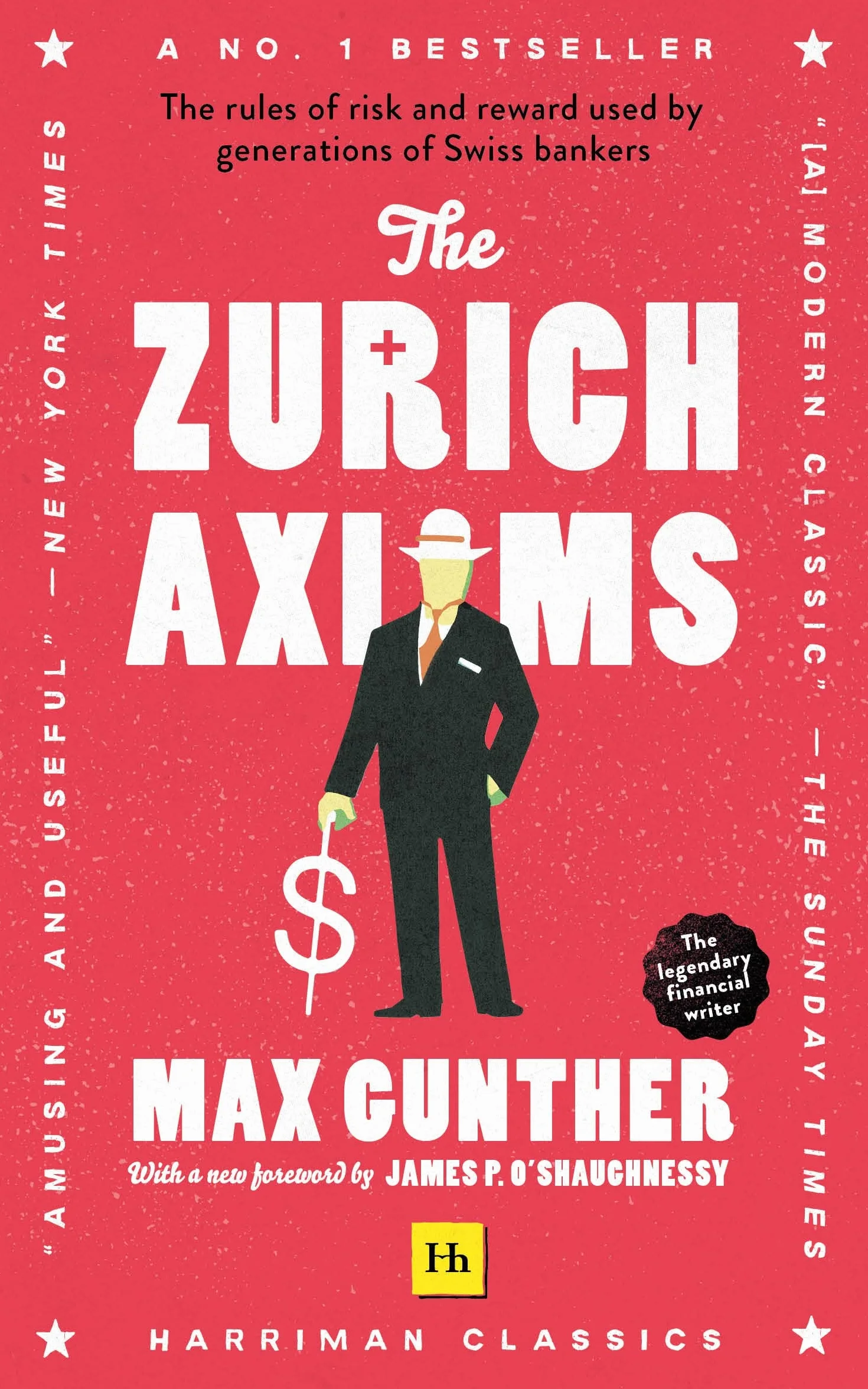 The Zurich Axioms: Rules of Risk and Reward by Swiss Bankers