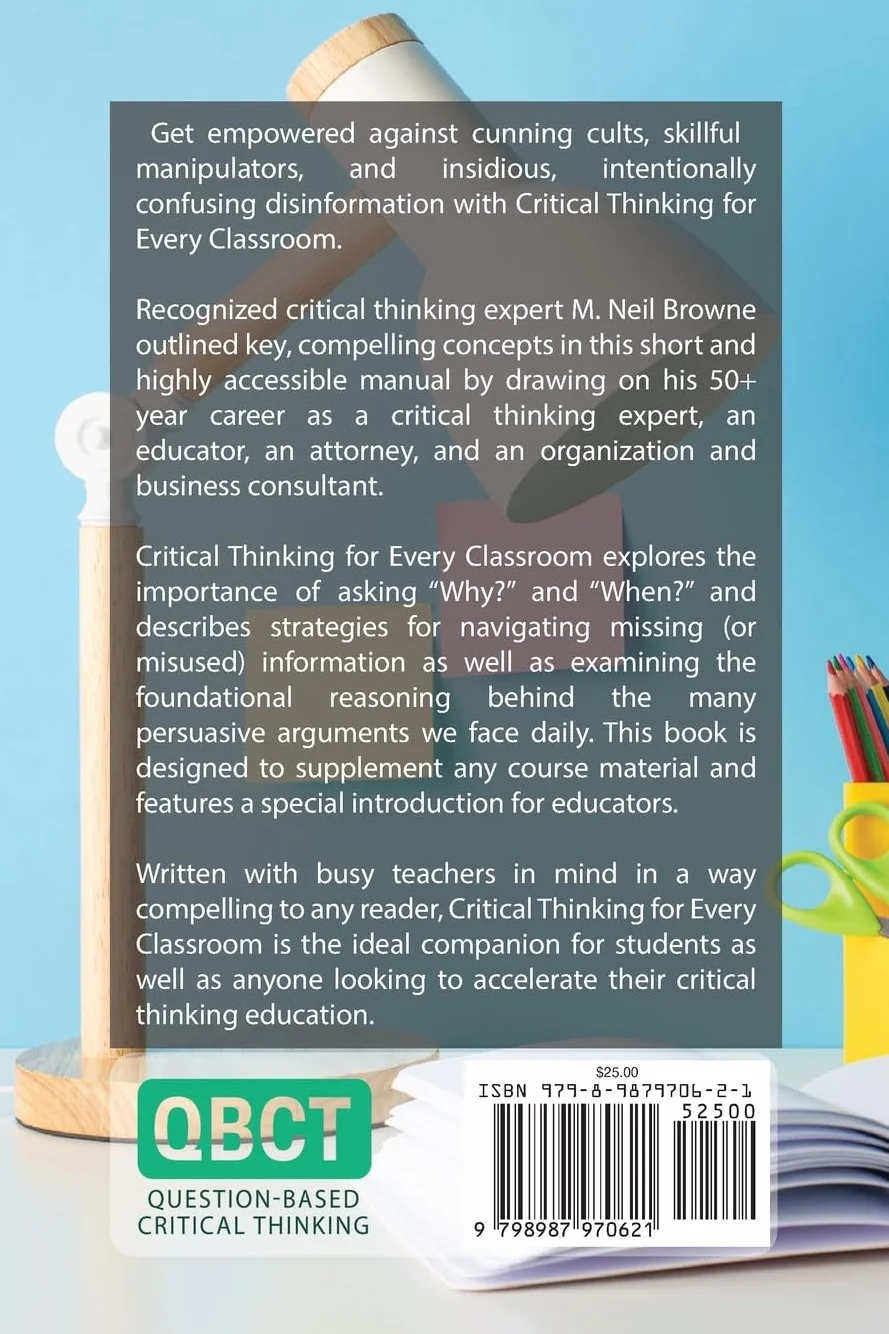 Critical Thinking for Every Classroom: Wisdom for the Classroom That Works in the Living Room Too