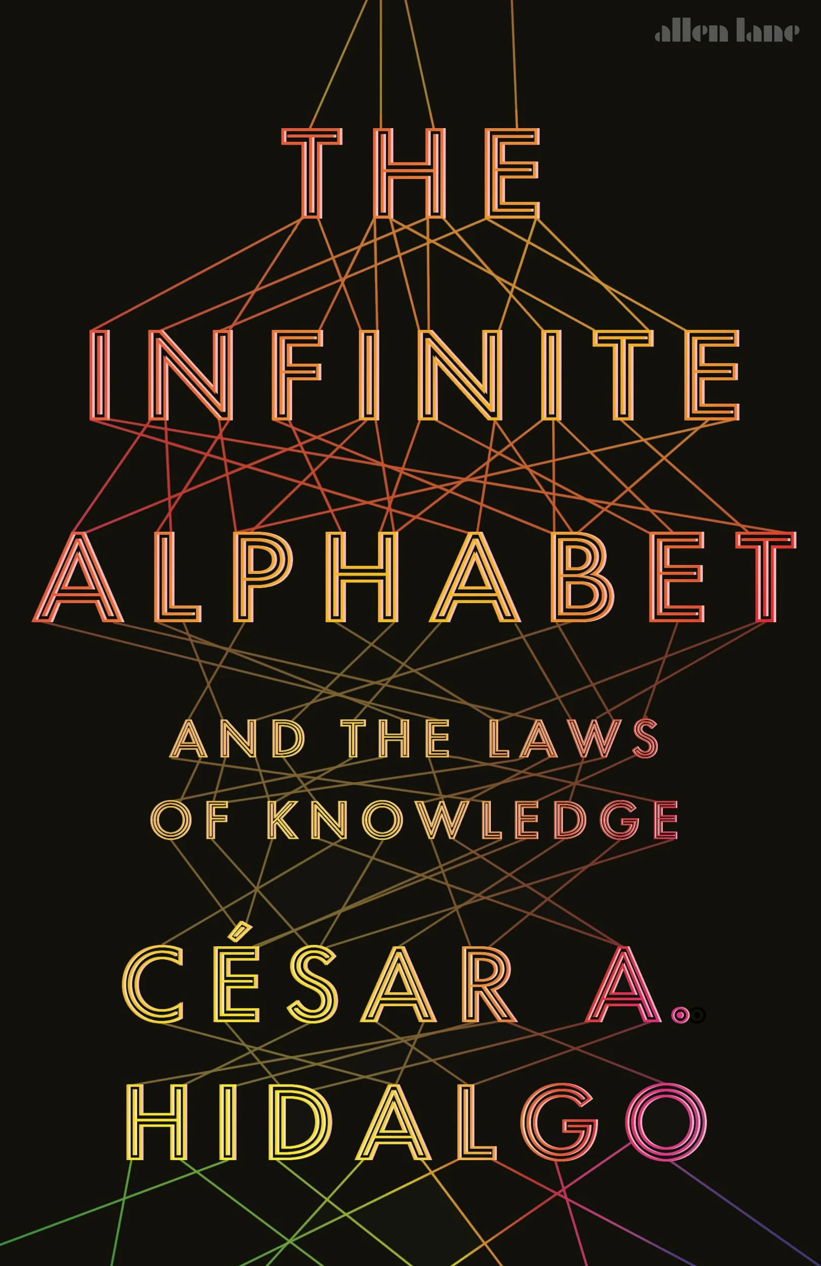 The Infinite Alphabet: And the Laws of Knowledge