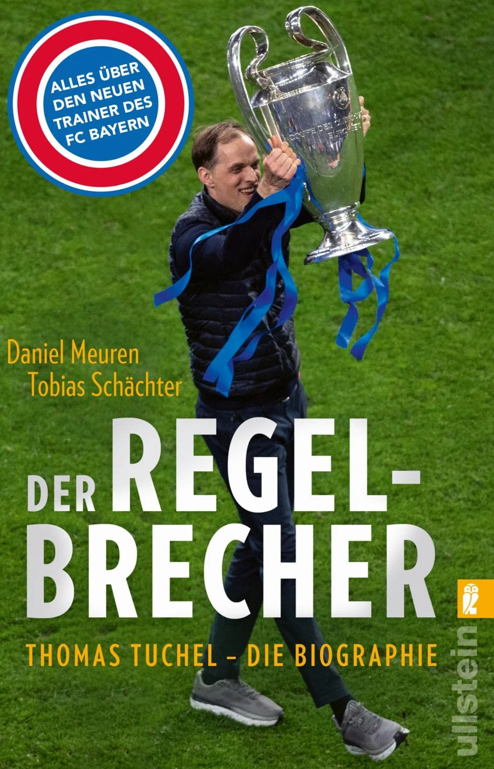 Thomas Tuchel: Die Biographie - Der neue Trainer vom FC Bayern München