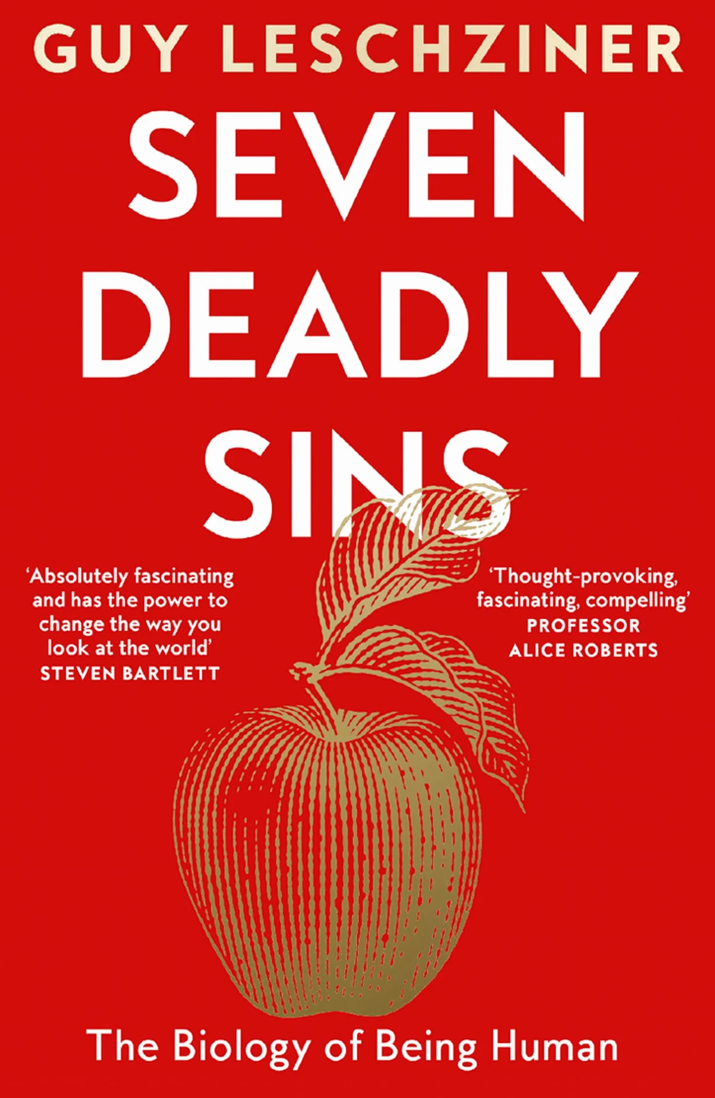 Seven Deadly Sins: The Biology of Being Human, ‘Absolutely fascinating’ – Steven Bartlett