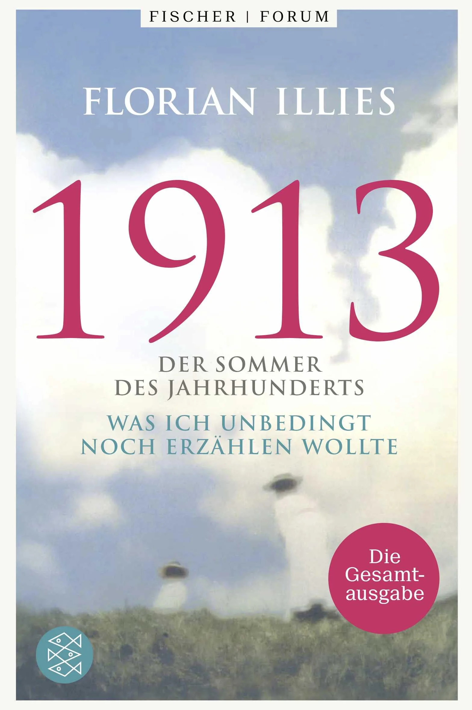 1913. Die Gesamtausgabe: Der Welterfolg 1913 und seine Fortsetzung in einem Band: 5