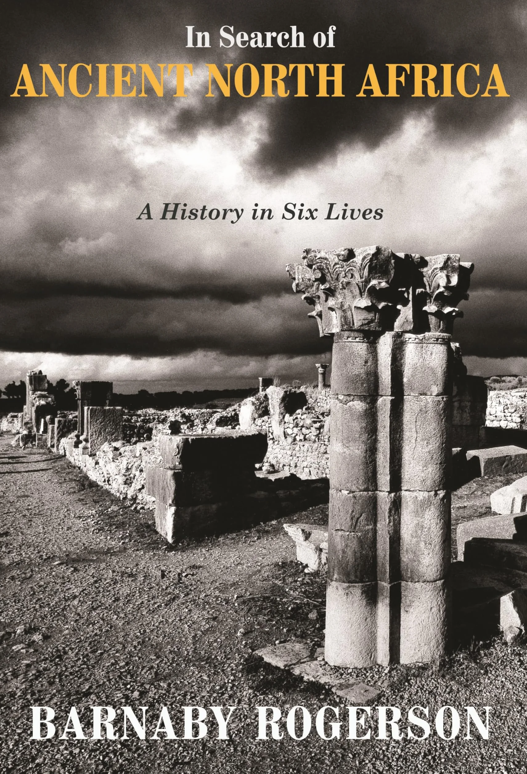 In Search of Ancient North Africa: A History in Six Lives