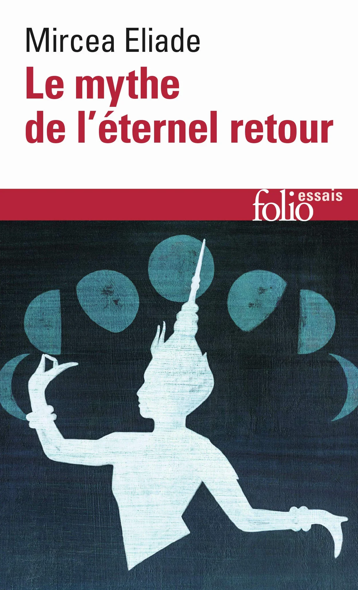 Le Mythe de l'éternel retour: Archétypes et répétition: A32512