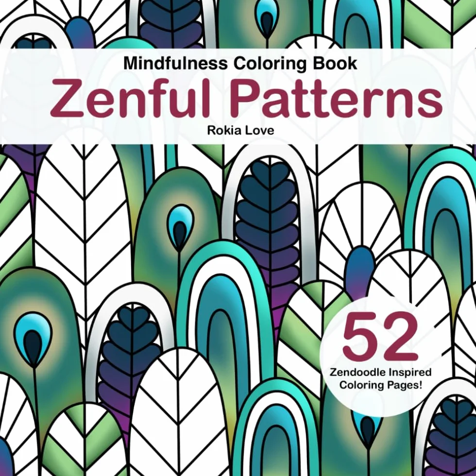 Zenful Patterns Mindfulness Coloring Book for Adults Zendoodle Designs Relaxation Healing