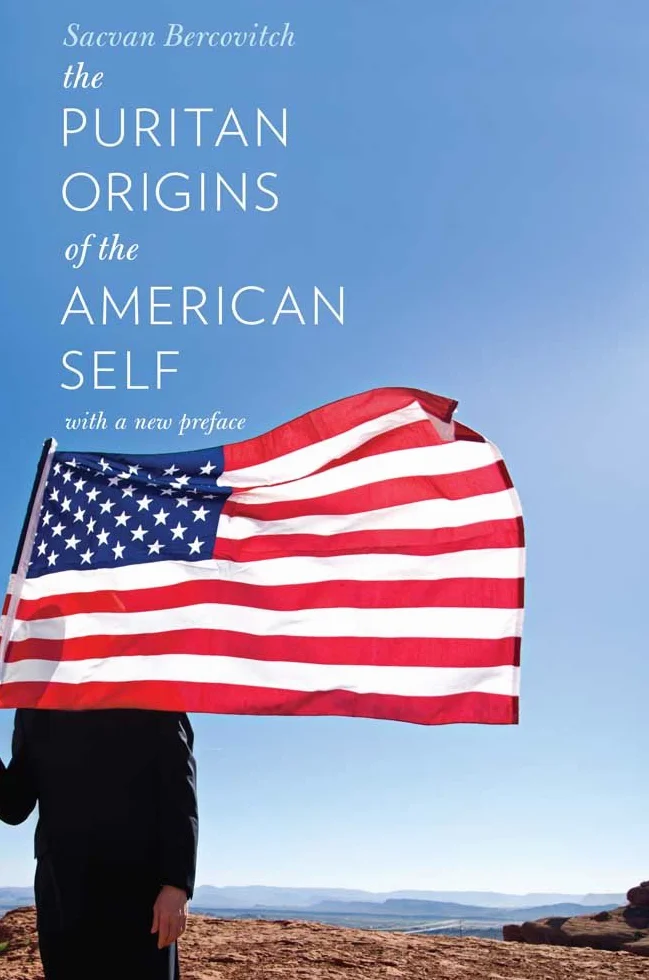 The Puritan Origins of the American Self: With a New Preface