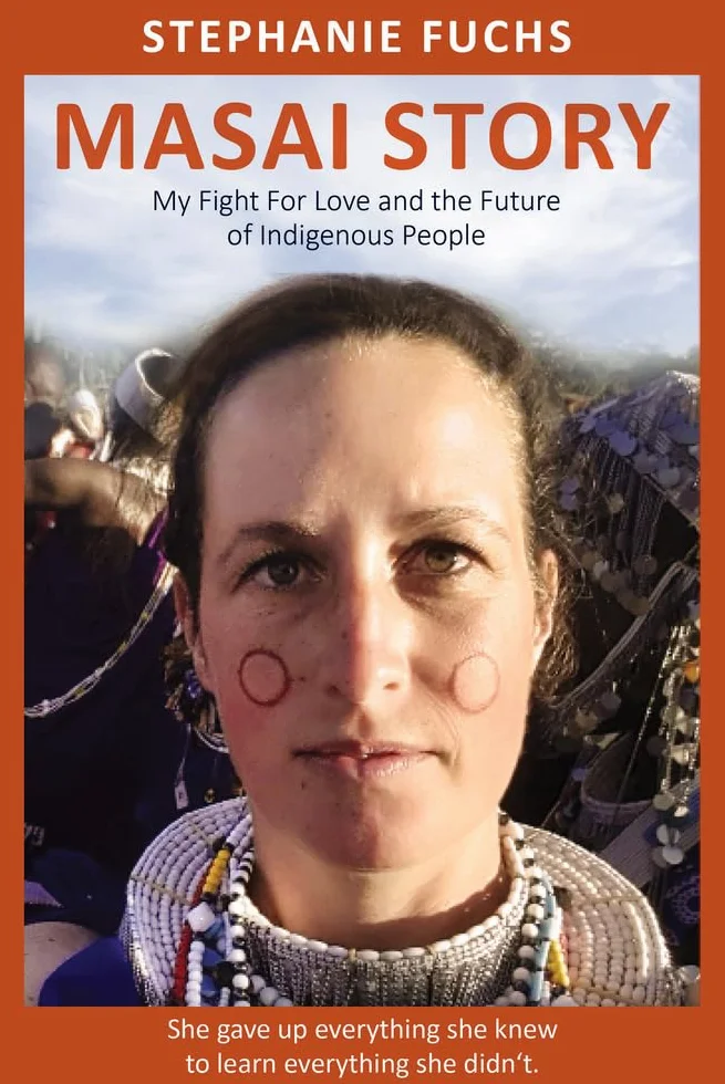 Masai Story: My Fight for Love and the Future of Indigenous People