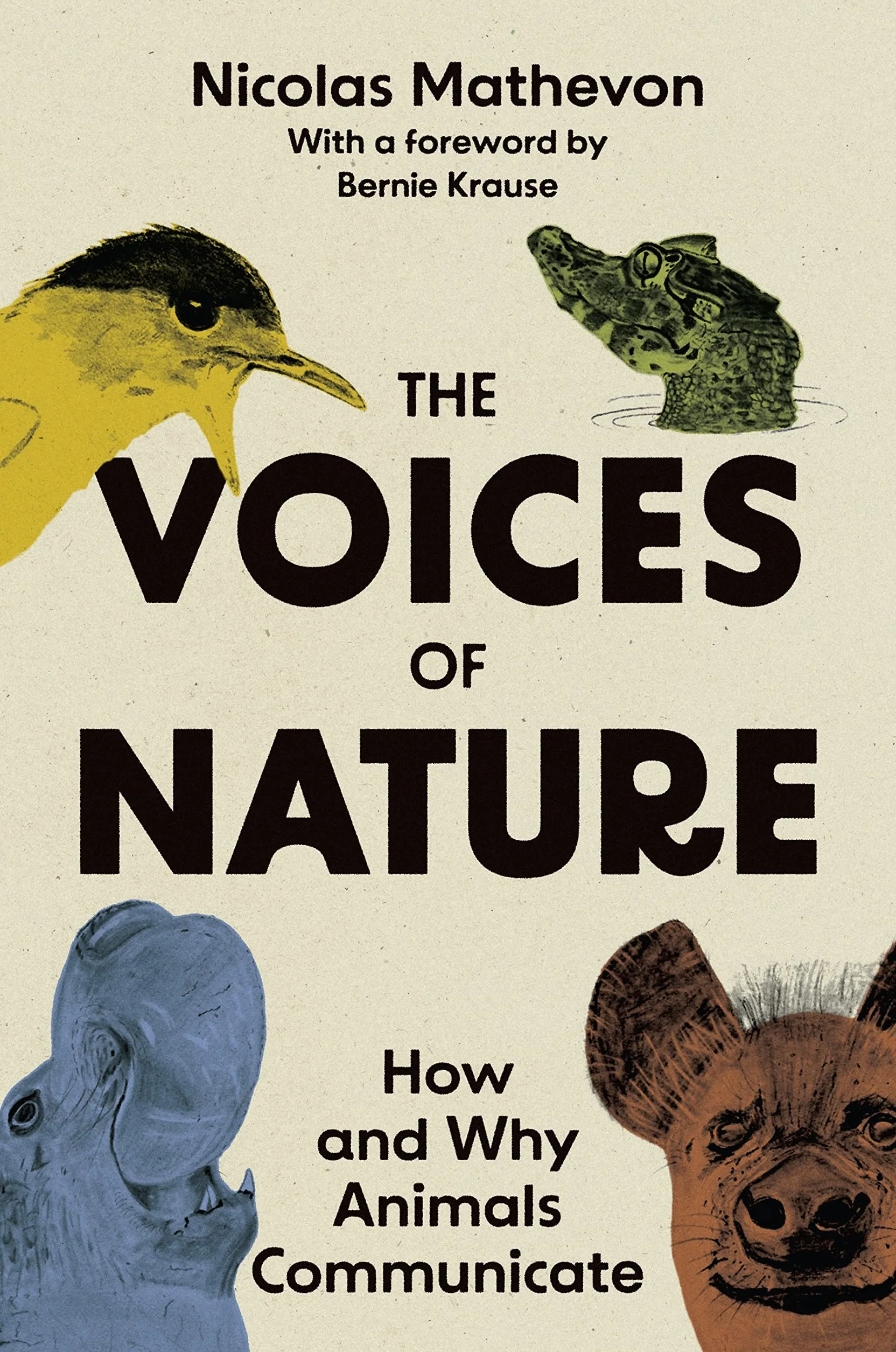 The Voices of Nature: How and Why Animals Communicate