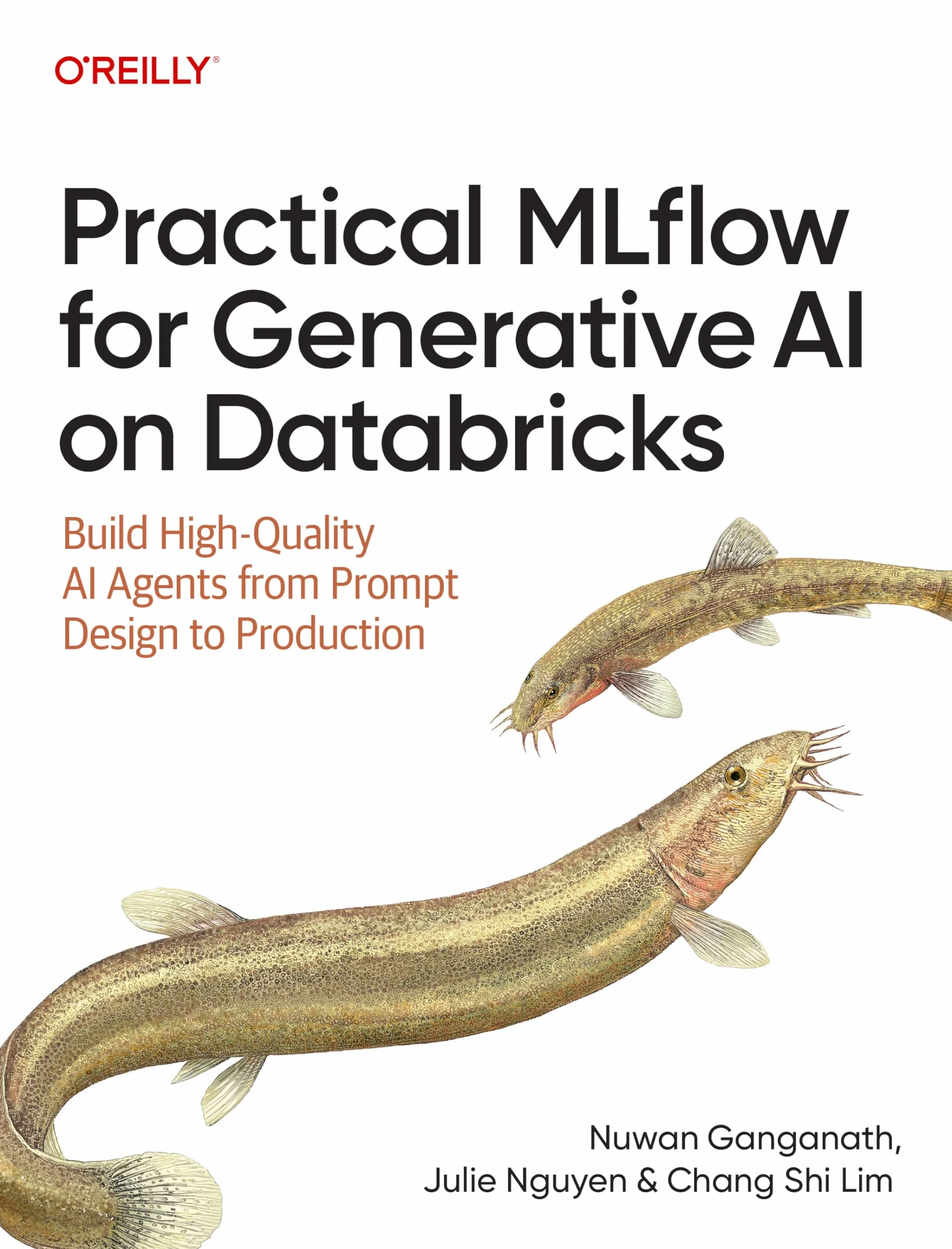 Practical MLflow for Generative AI on Databricks: Build High-Quality AI Agents from Prompt Design to Production