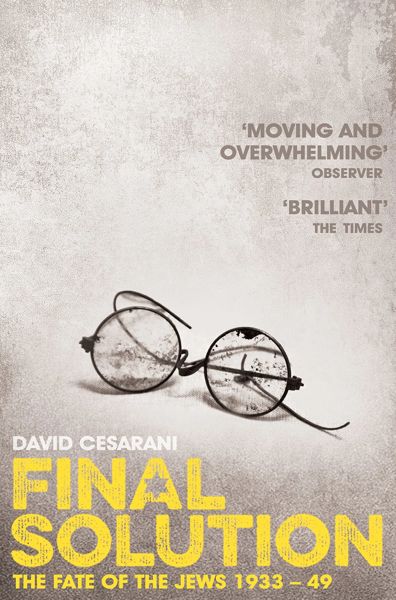 Final Solution: The Fate of the Jews 1933-1949