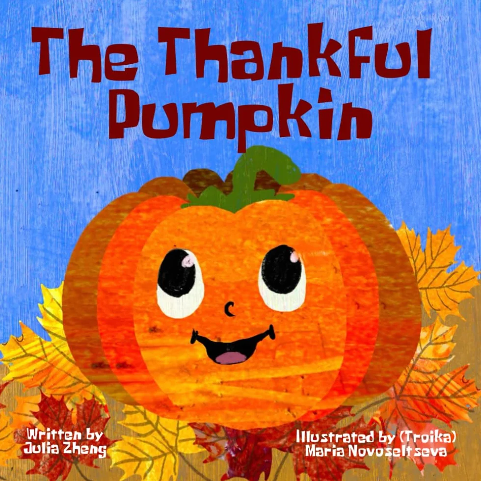 The Thankful Pumpkin: A Thanksgiving Picture Book About Gratitude