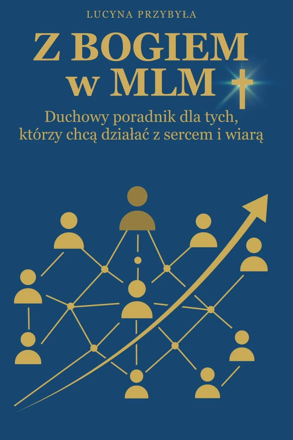 Z Bogiem w MLM: Duchowy poradnik dla serca i wiary