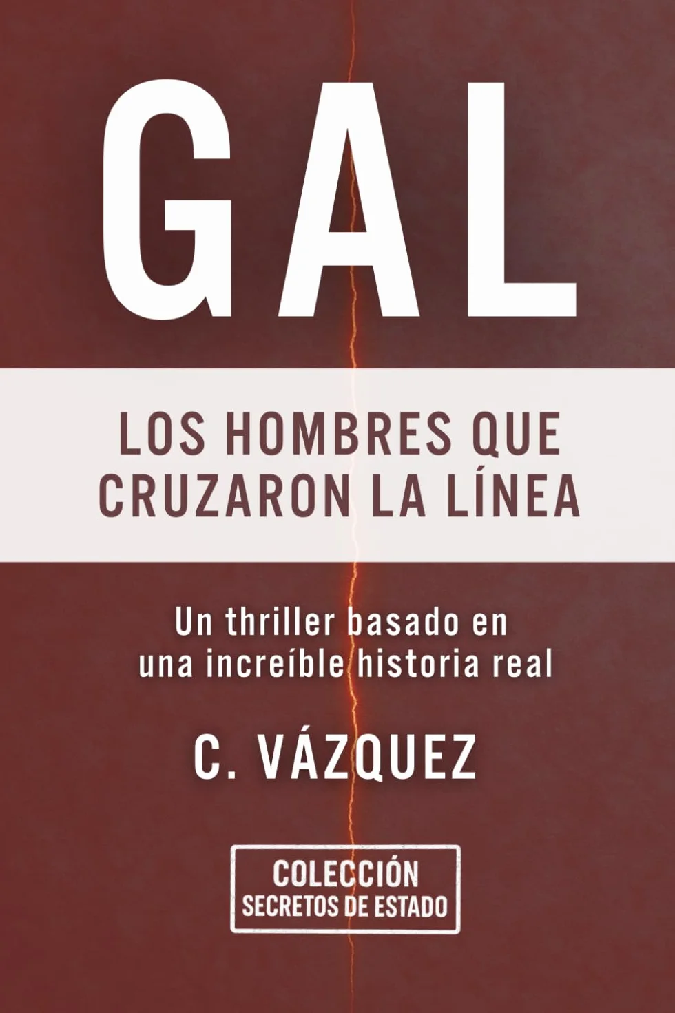 GAL: Los hombres que cruzaron la línea