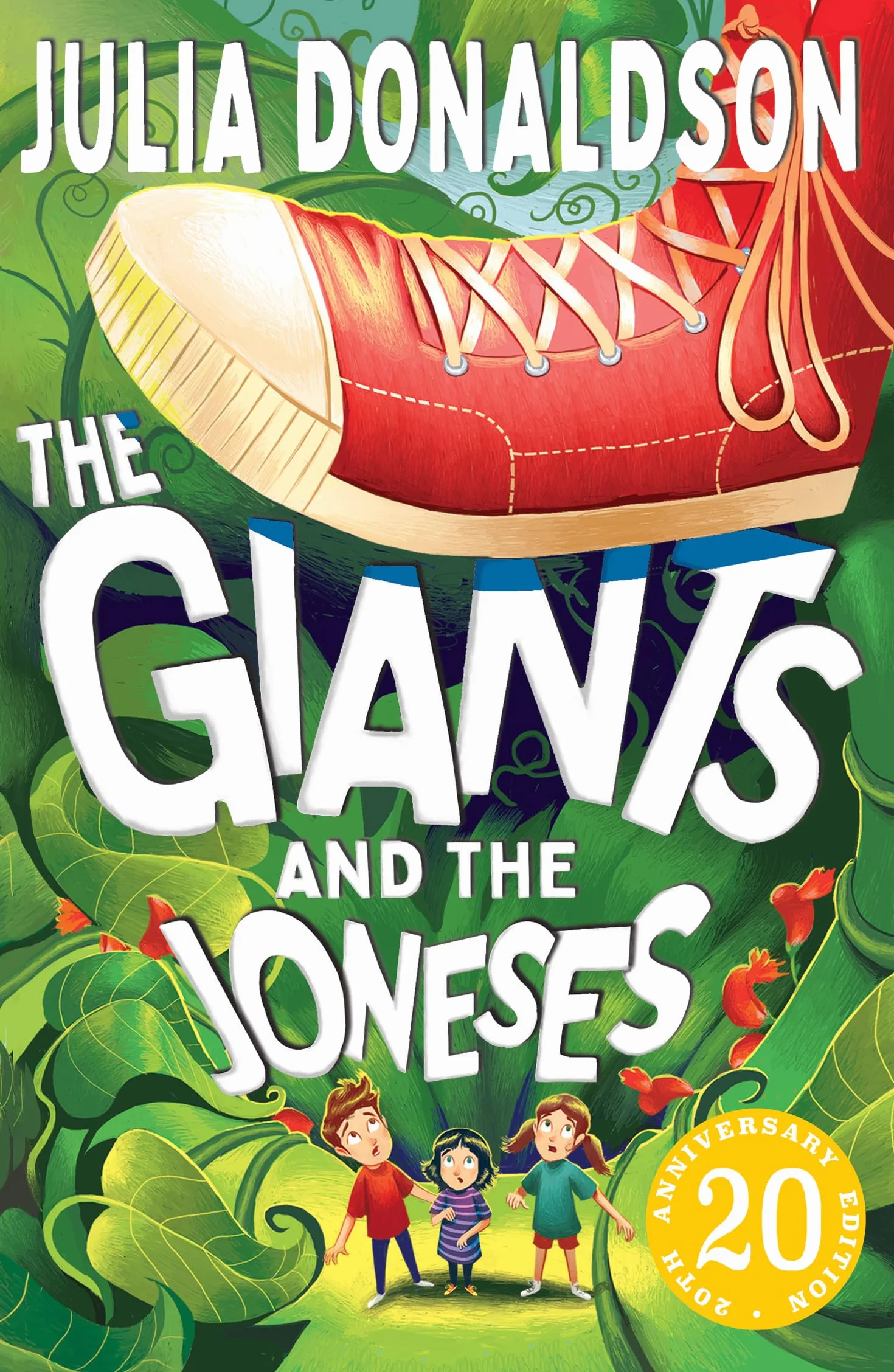 The Giants and the Joneses: Celebrate the 20th anniversary of this unforgettable, funny and classic children’s adventure from the bestselling author of The Gruffalo!