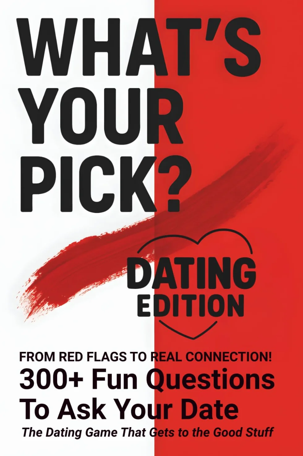 Dating Game: 300+ Fun Questions from Red Flags to Real Connection