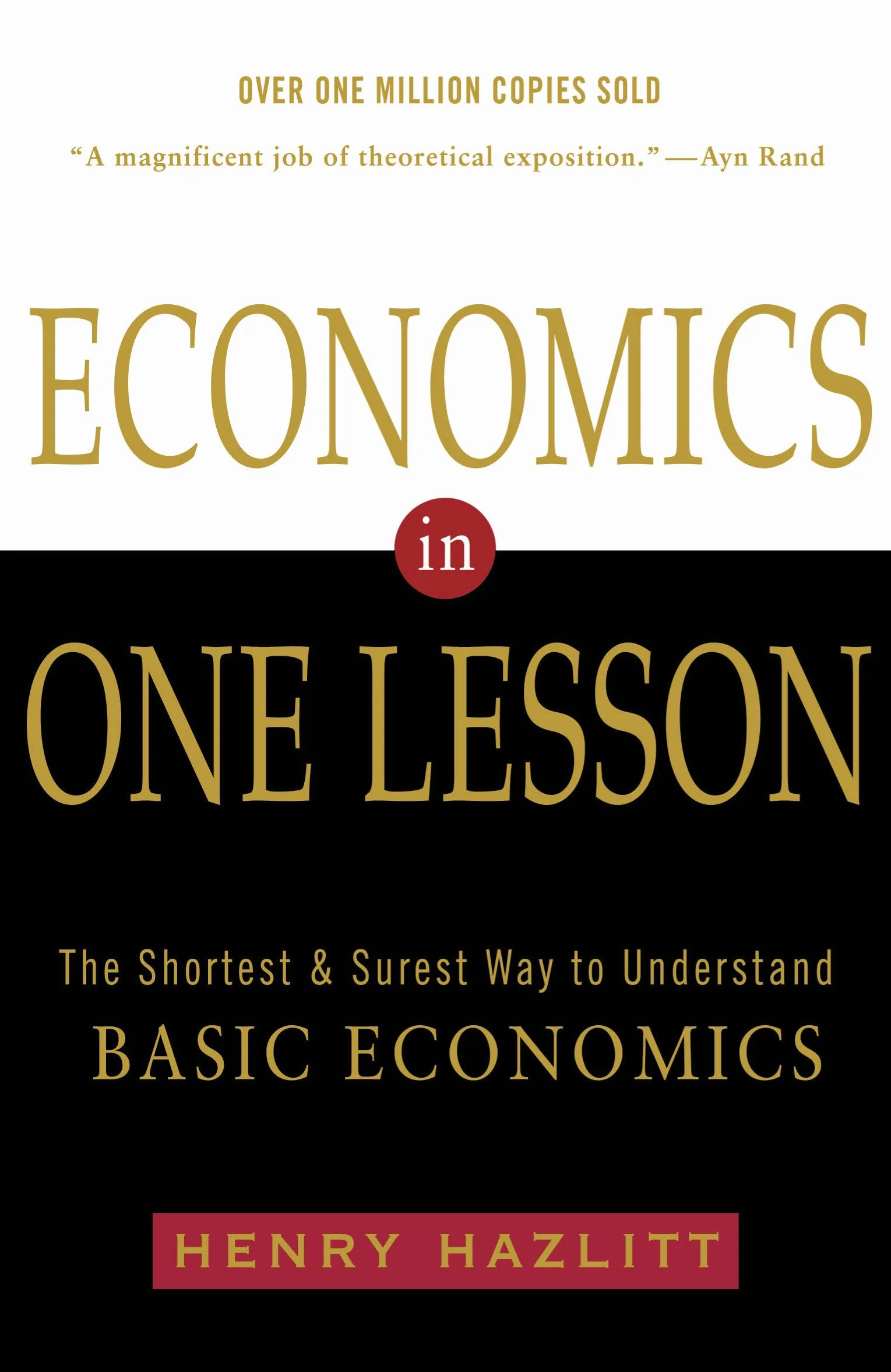 Economics in One Lesson: The Shortest Way to Understand Basic Economics