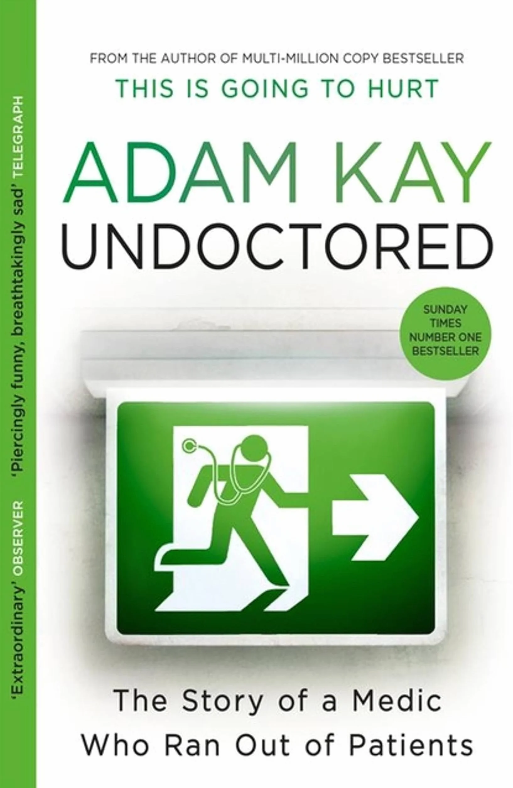 Undoctored Adam Kay: The New No 1 Sunday Times Bestseller