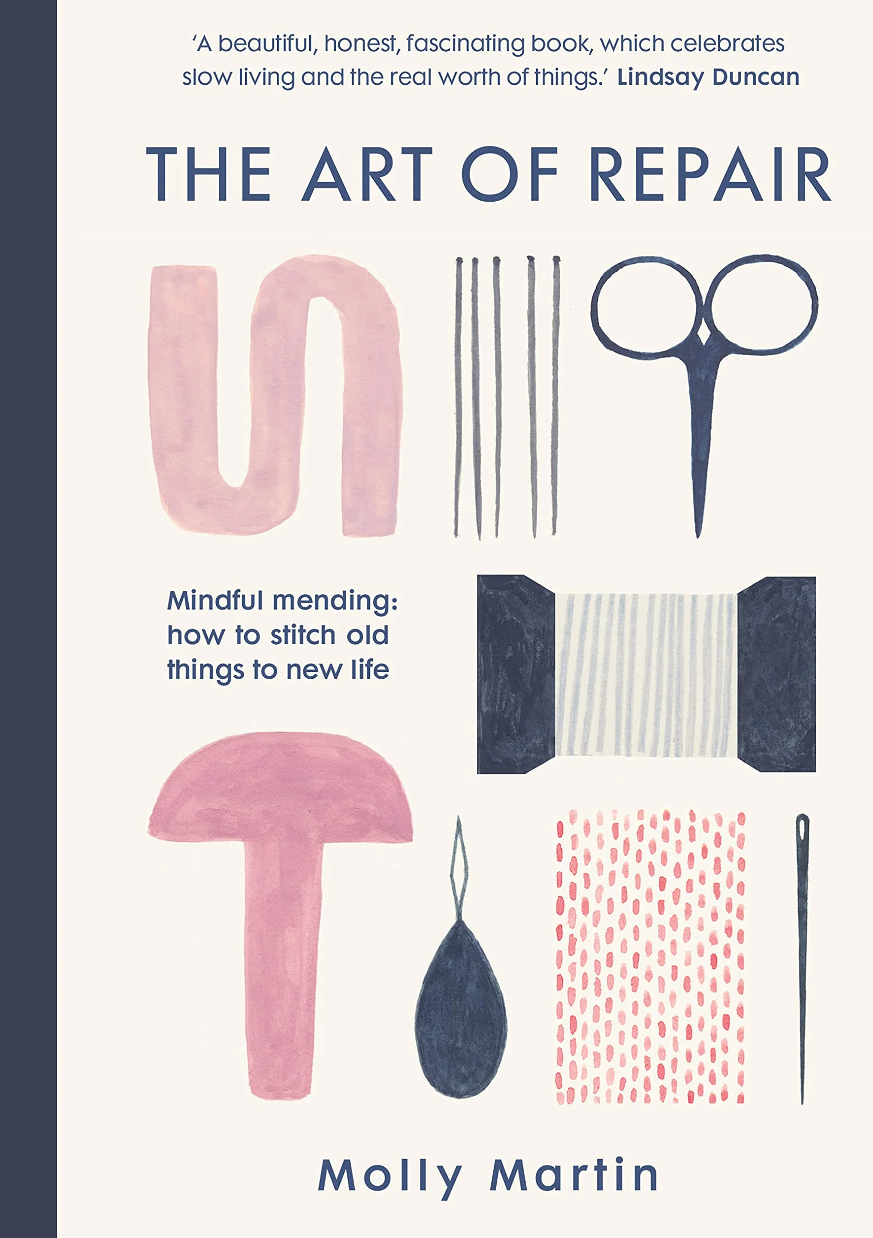 The Art of Repair: Mindful Mending: How to Stitch Old Things to New Life