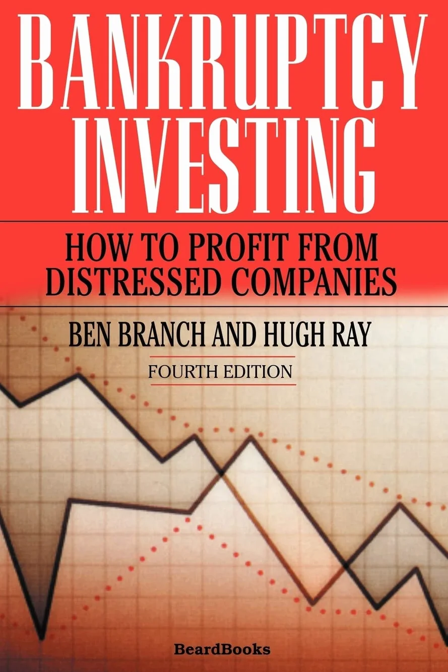 Bankruptcy Investing: How to Profit from Distressed Companies