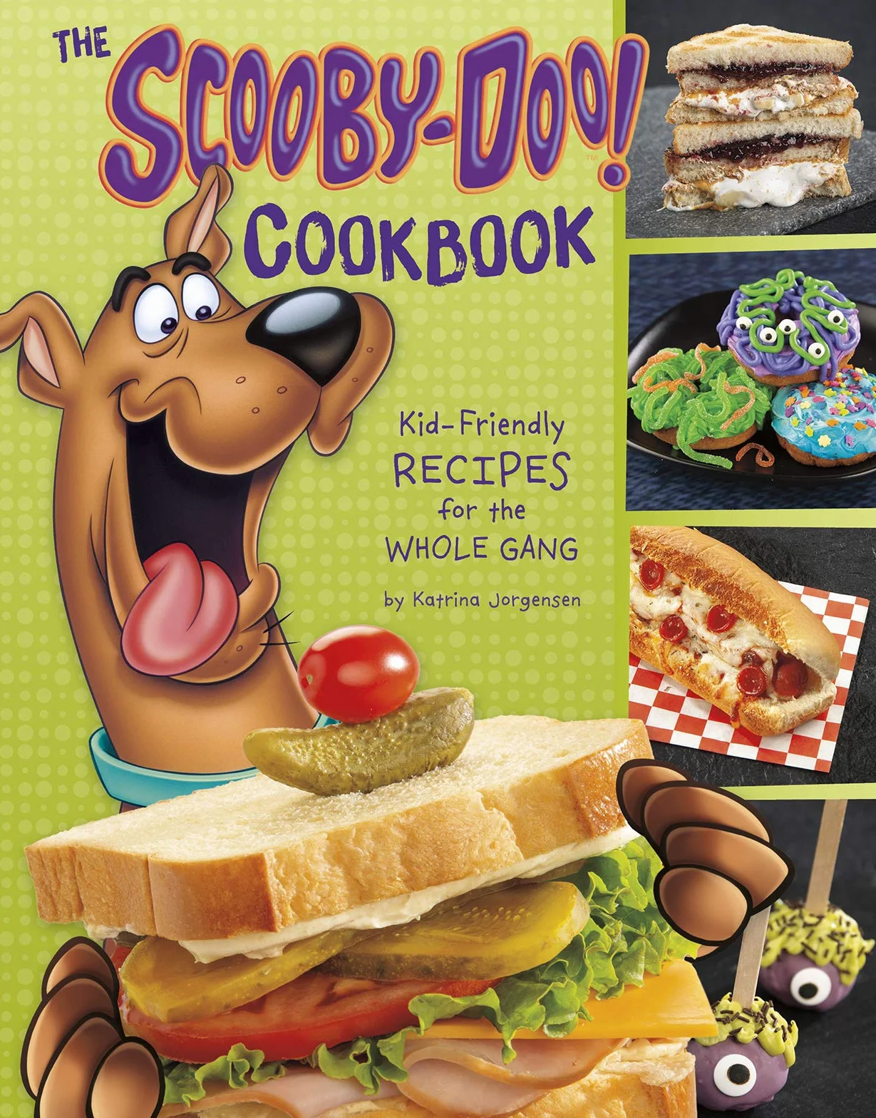 The Scooby-Doo! Cookbook: Kid-Friendly Recipes for the Whole Gang