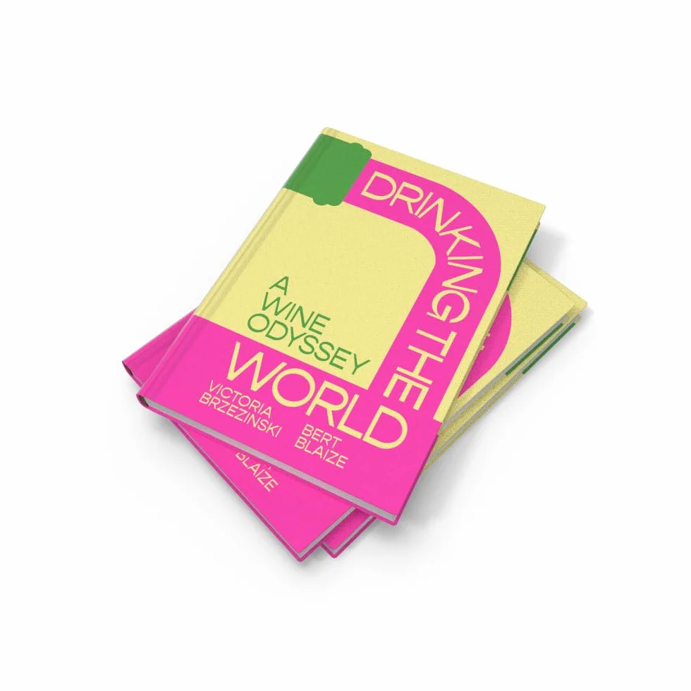 Drinking the World: The exciting new wine and travel odyssey through the world’s hidden gems