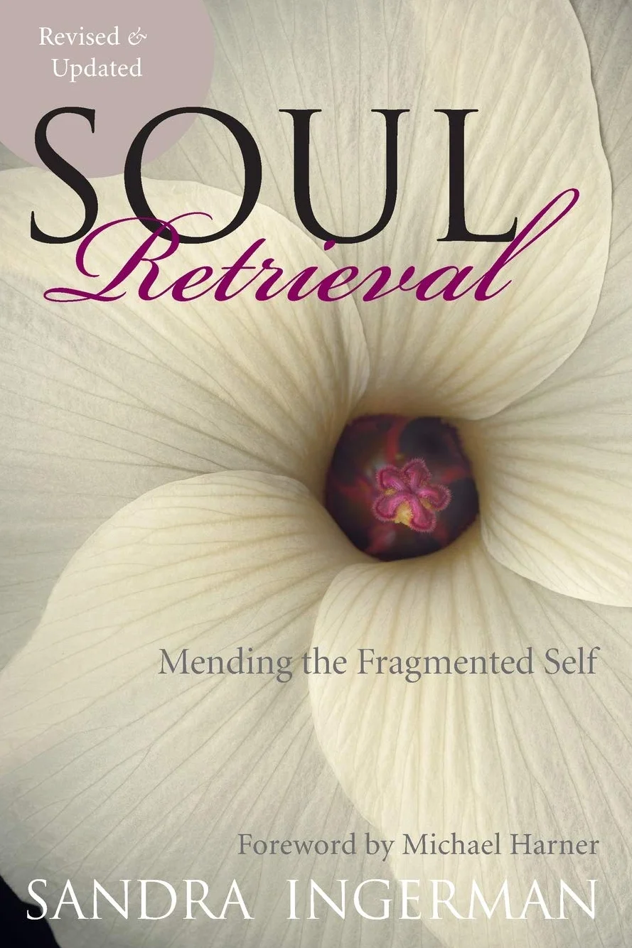 Soul Retrieval: Mending the Fragmented Self