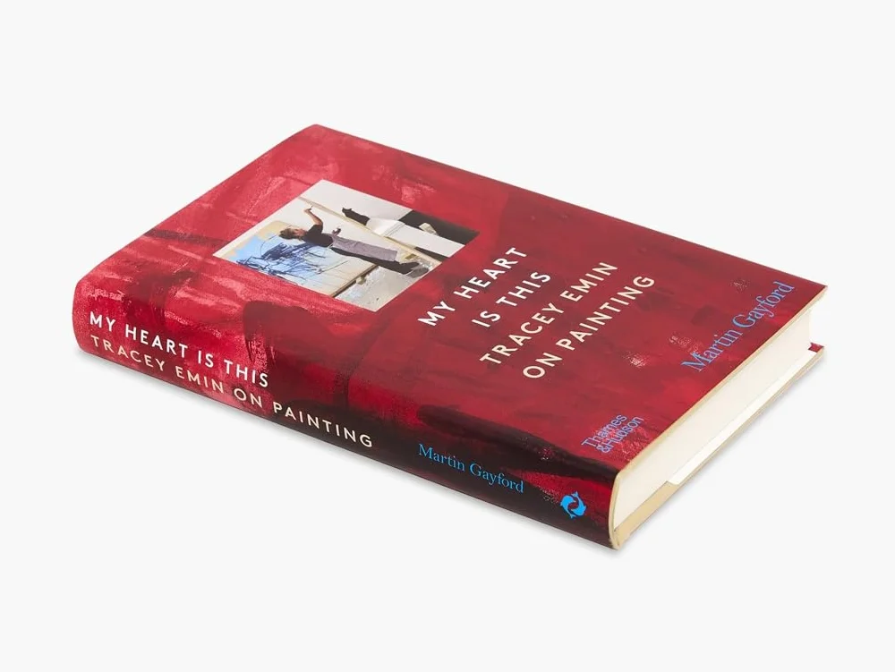 Tracey Emin My Heart is This: On Painting /anglais