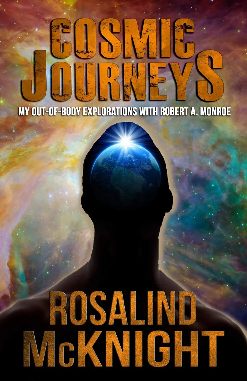 Robert A. Monroe Cosmic Journeys: Out-of-body Explorations