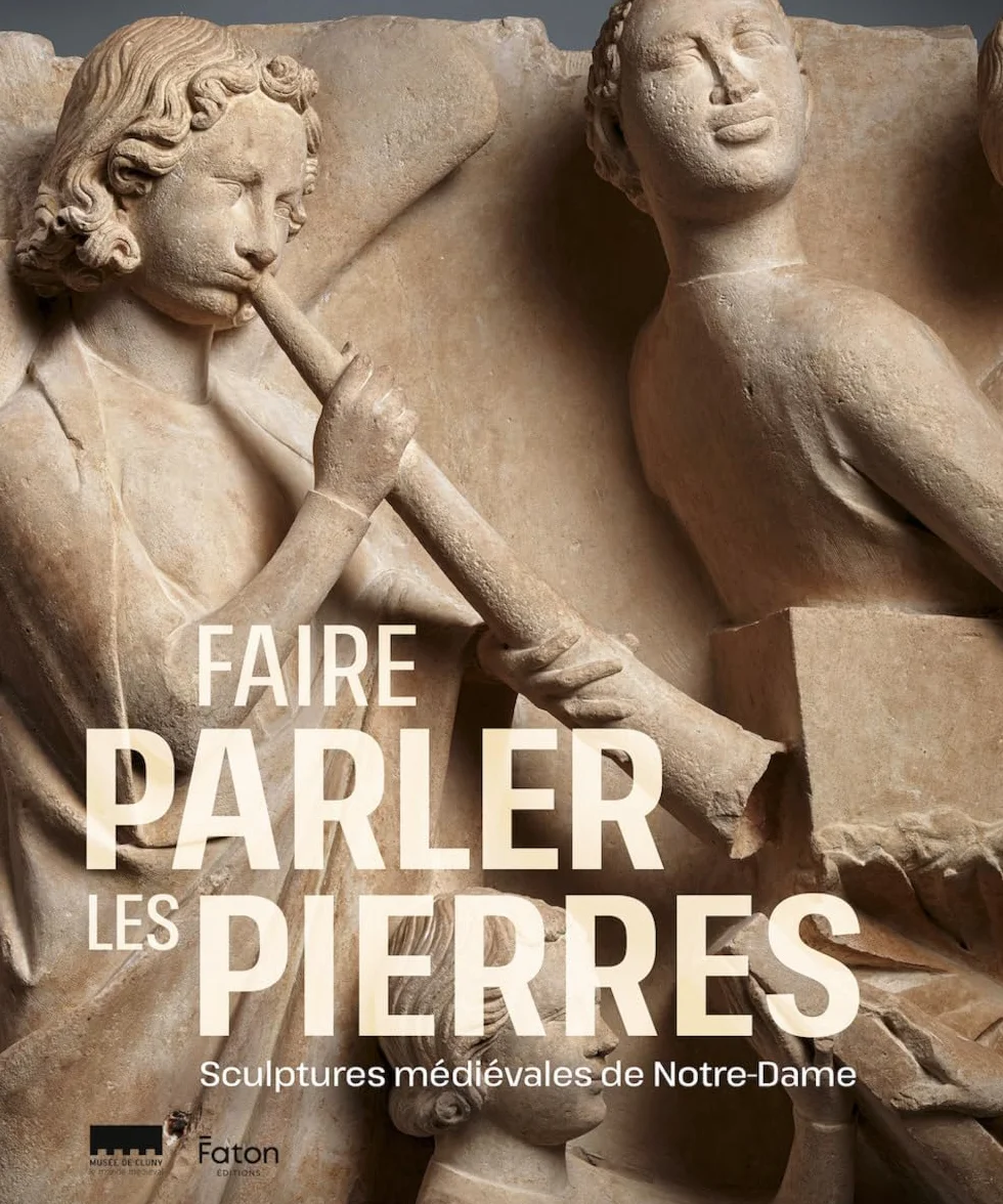 Faire parler les pierres: Sculptures médiévales de Notre-Dame