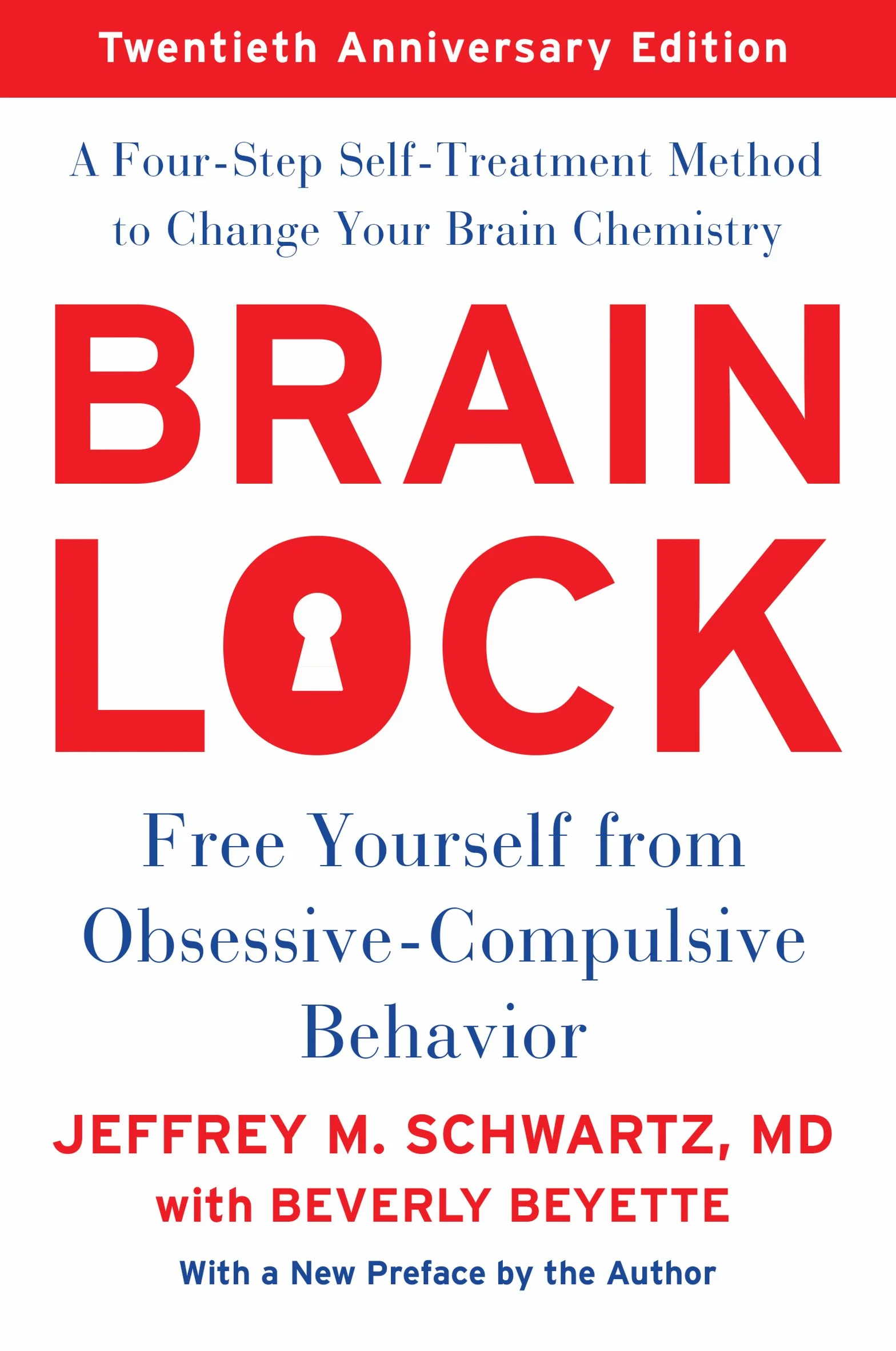 Brain Lock Twentieth Anniversary Edition: Free Yourself from Obsessive-Compulsive Behavior