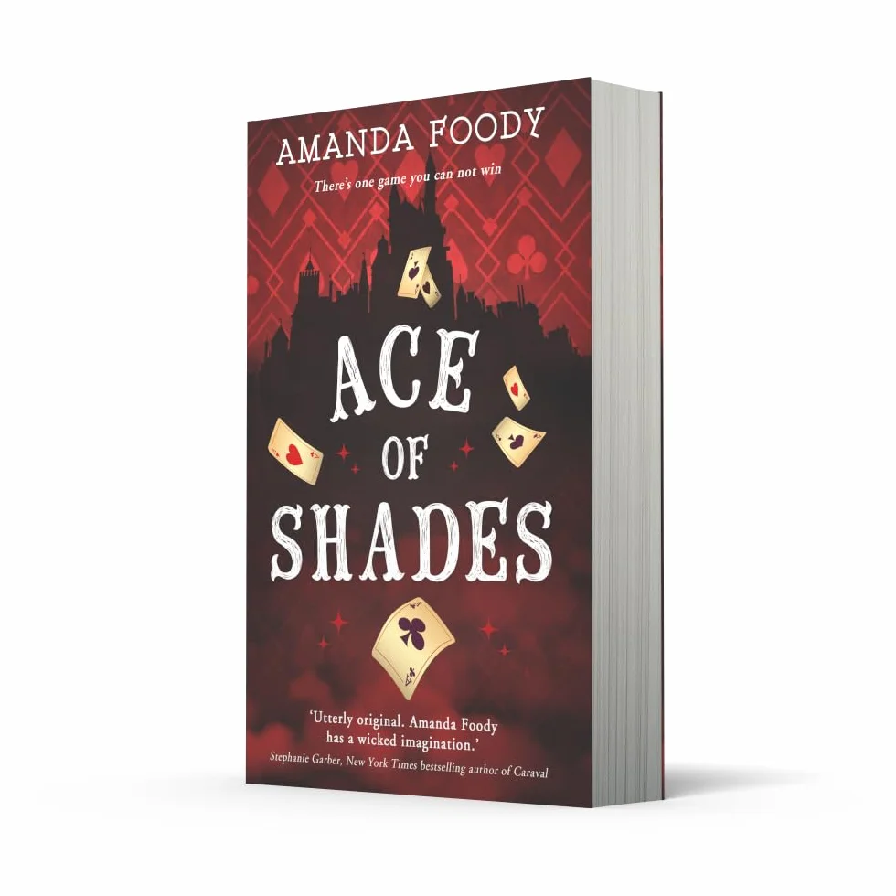 Ace Of Shades: The gripping first novel in a new series full of magic, danger and thrilling scandal when one girl enters the City of Sin: Book 1