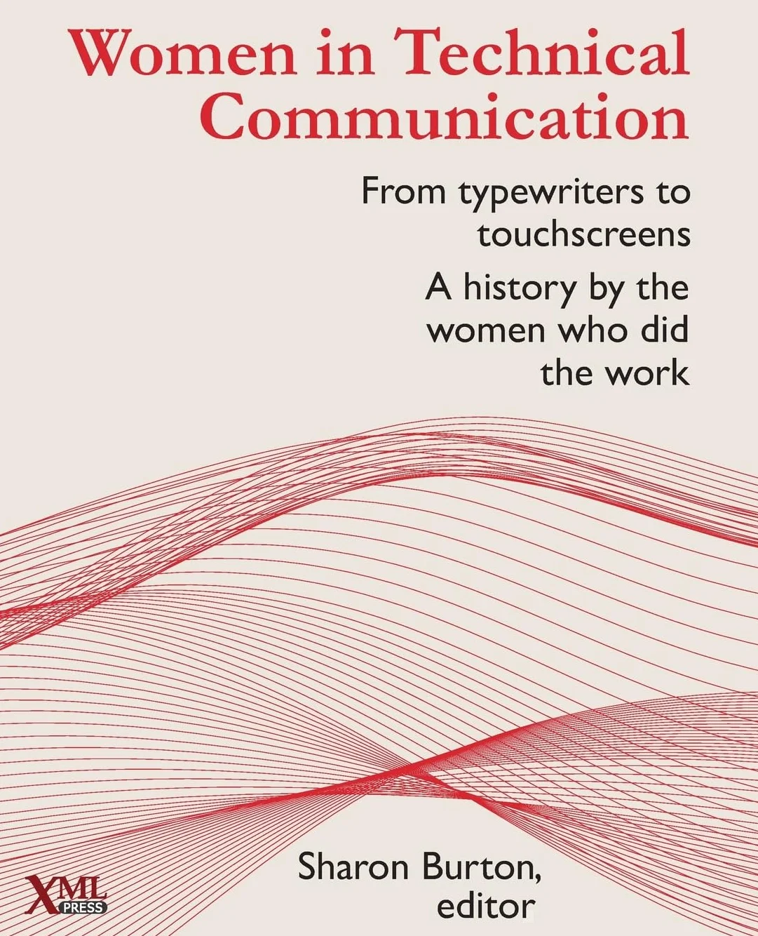 Women in Technical Communication: From typewriters to touchscreens: a history by the women who did the work