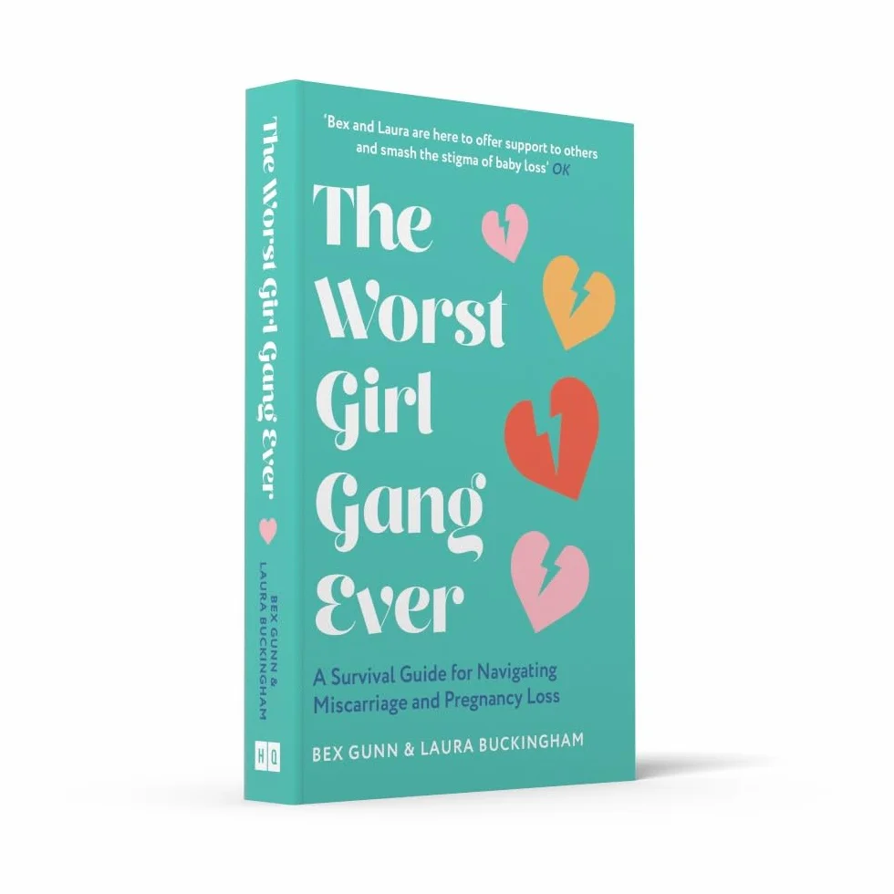 The Worst Girl Gang Ever: The ultimate guide to recovery after miscarriage and baby loss with guidance from experts in mindfulness, grief, therapy and relationships.