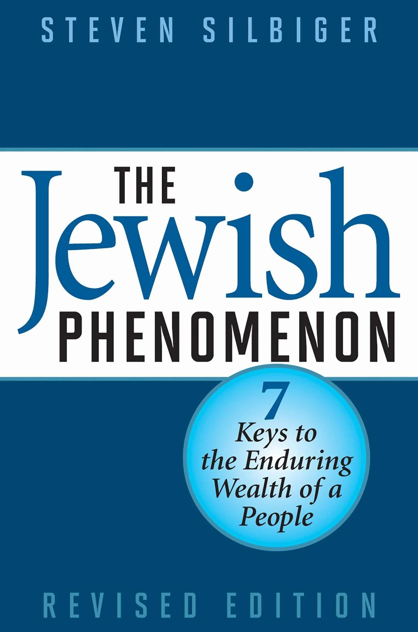 The Jewish Phenomenon: Seven Keys to the Enduring Wealth of a People