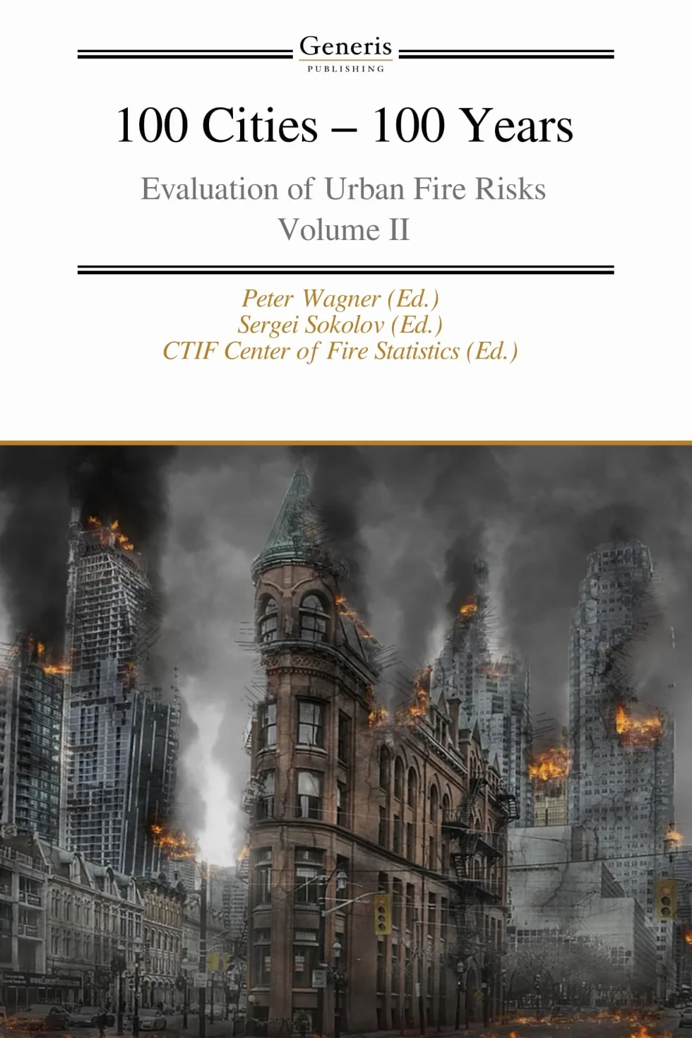 100 Cities 100 Years Evaluation of Urban Fire Risks Volume II