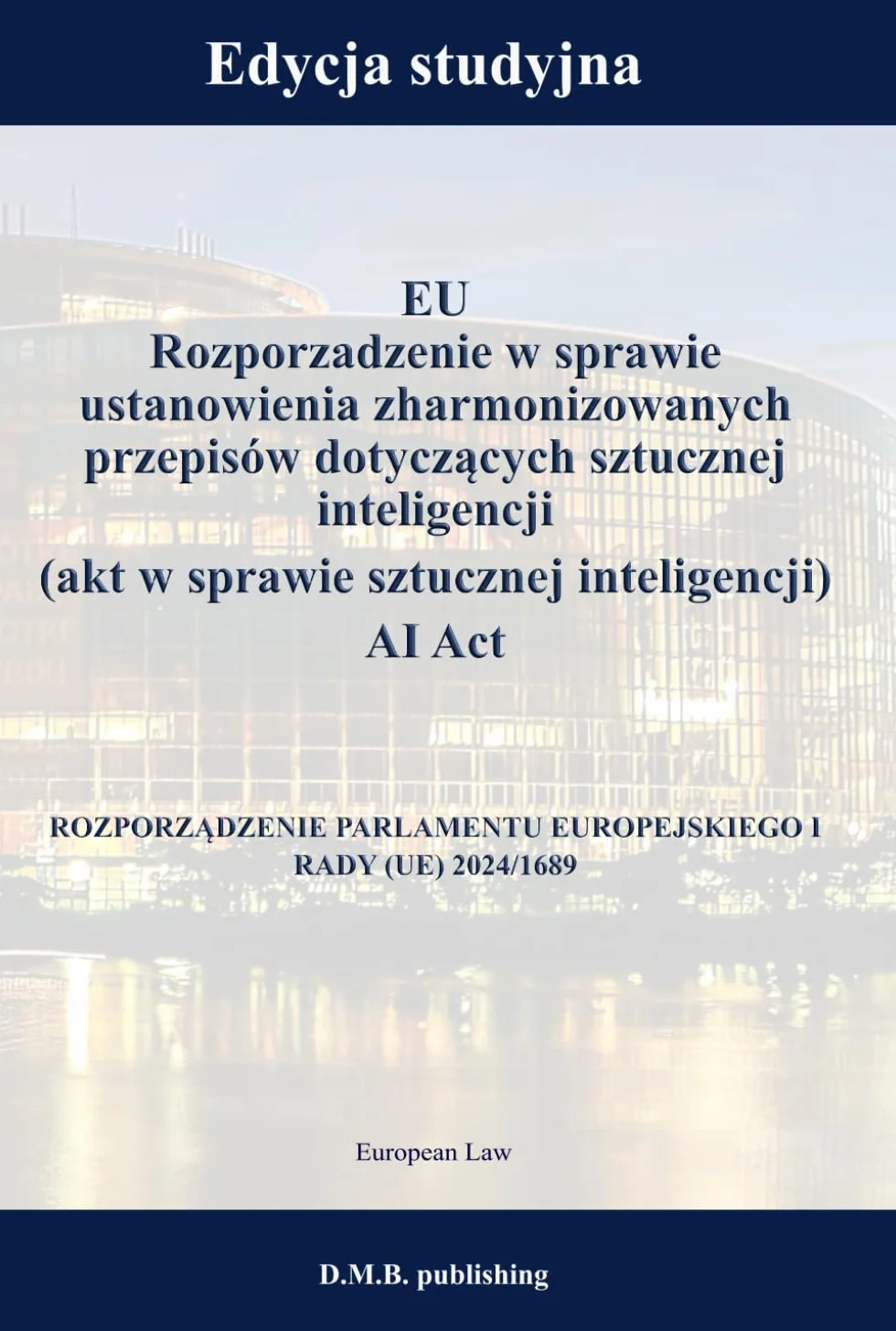 AI Act 2024/1689 Rozporządzenie UE sztuczna inteligencja edycja studyjna