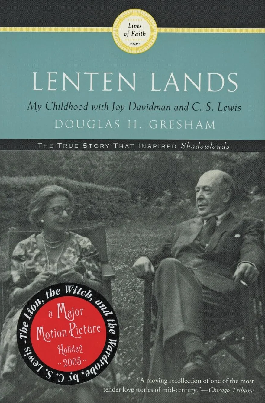 Lenten Lands: My Childhood with Joy Davidman and C.S. Lewis