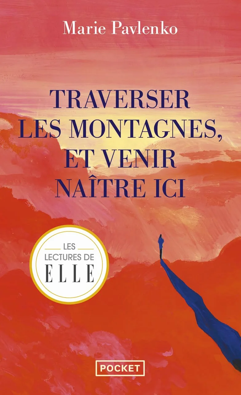 Traverser les montagnes et venir naître ici